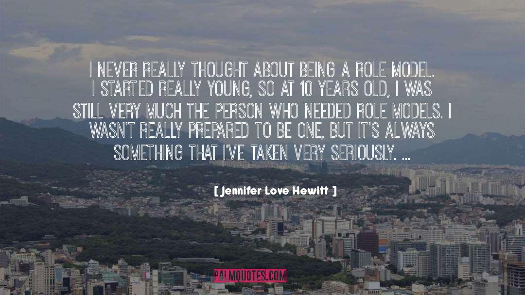 Being A Role Model quotes by Jennifer Love Hewitt