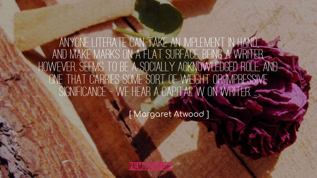 Being A Role Model quotes by Margaret Atwood