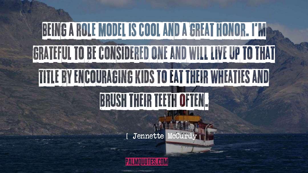 Being A Role Model quotes by Jennette McCurdy
