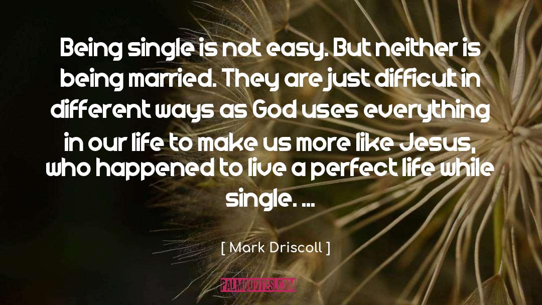 Being A Single Parent quotes by Mark Driscoll