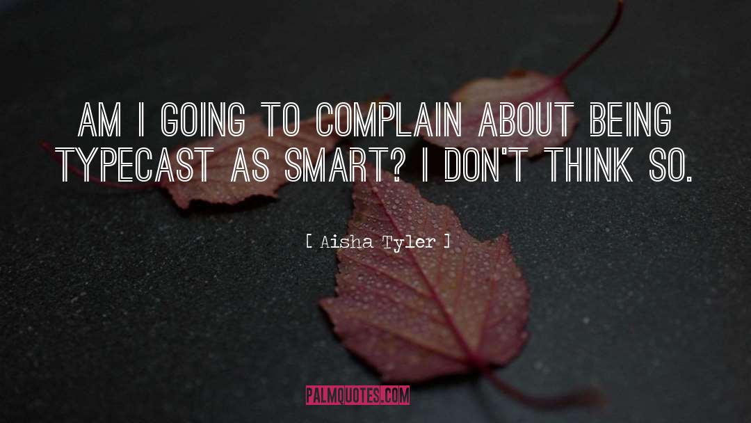 Being A Smart Consumer quotes by Aisha Tyler