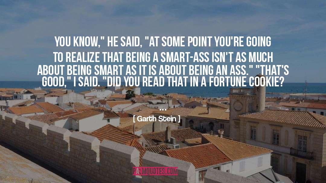 Being A Smart Consumer quotes by Garth Stein