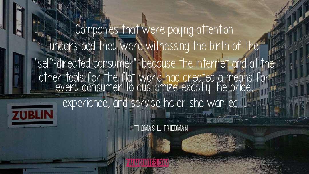 Being A Smart Consumer quotes by Thomas L. Friedman