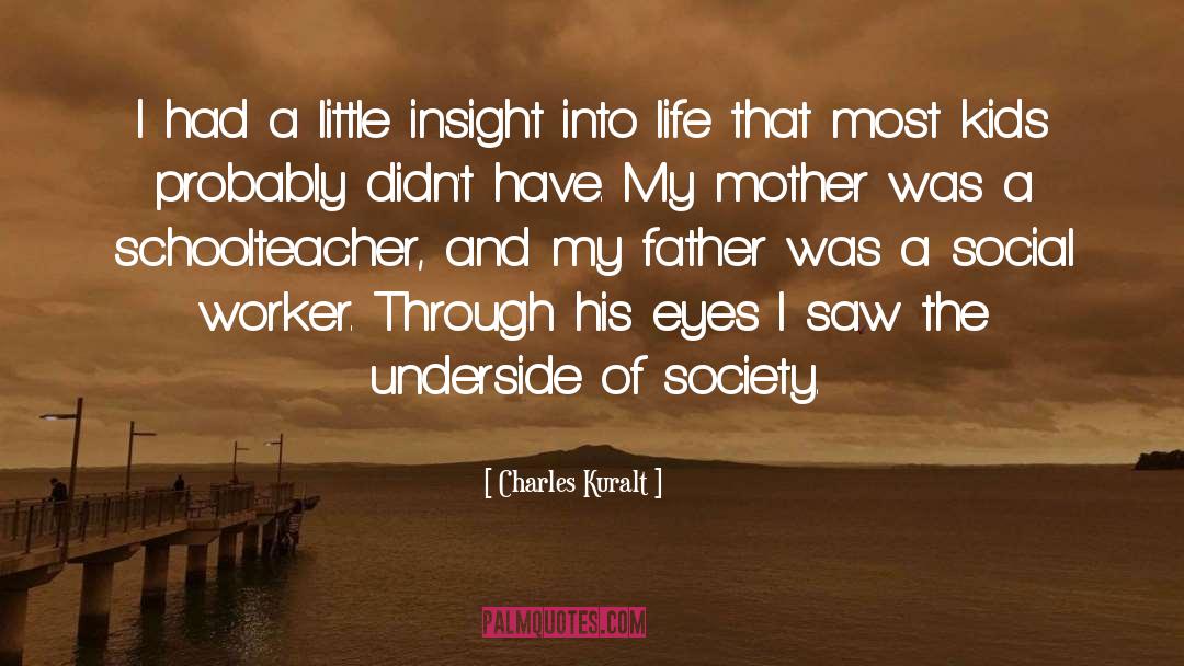 Being A Social Worker Quote quotes by Charles Kuralt