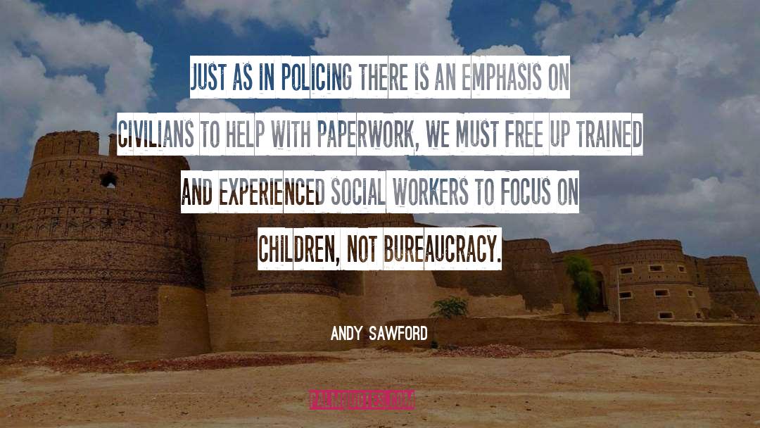 Being A Social Worker Quote quotes by Andy Sawford
