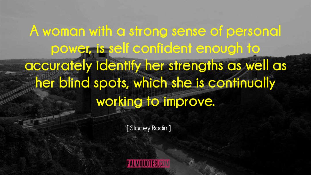 Being A Strong Woman quotes by Stacey Radin