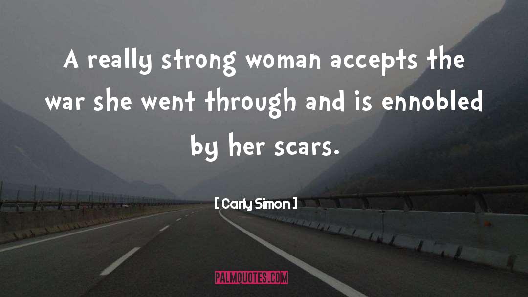 Being A Strong Woman quotes by Carly Simon