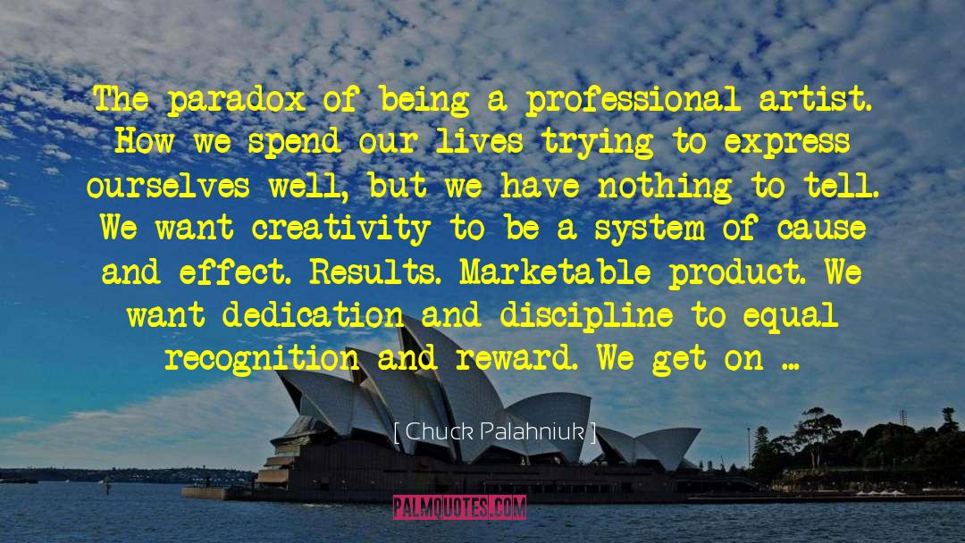 Being A Supervisor quotes by Chuck Palahniuk