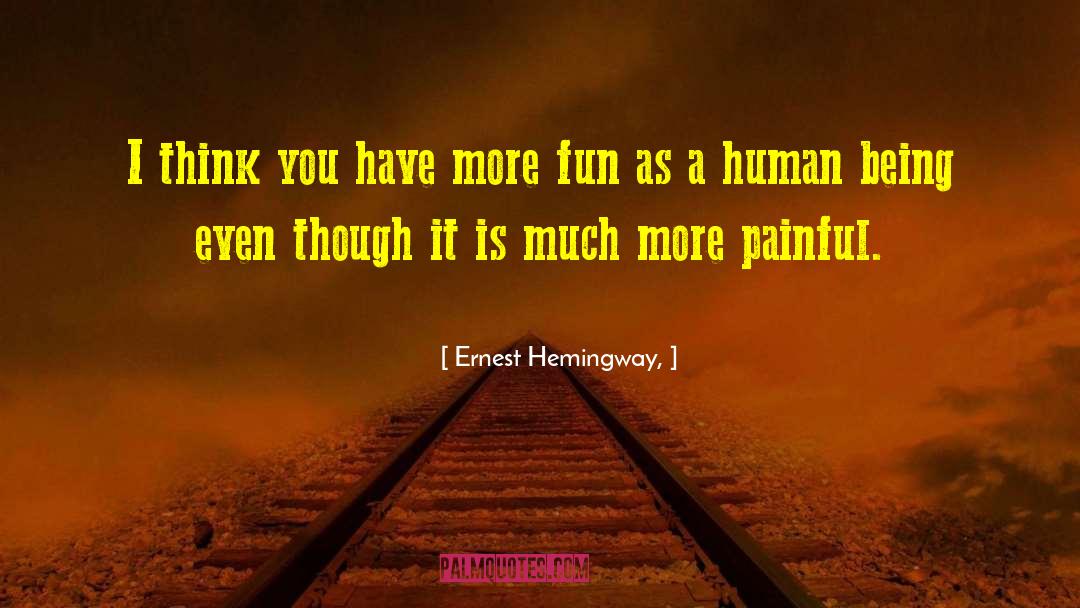 Being A Teenager And Having Fun quotes by Ernest Hemingway,