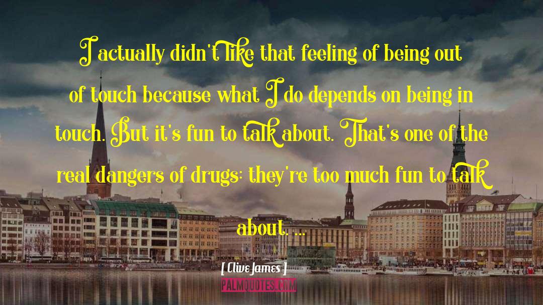 Being A Teenager And Having Fun quotes by Clive James