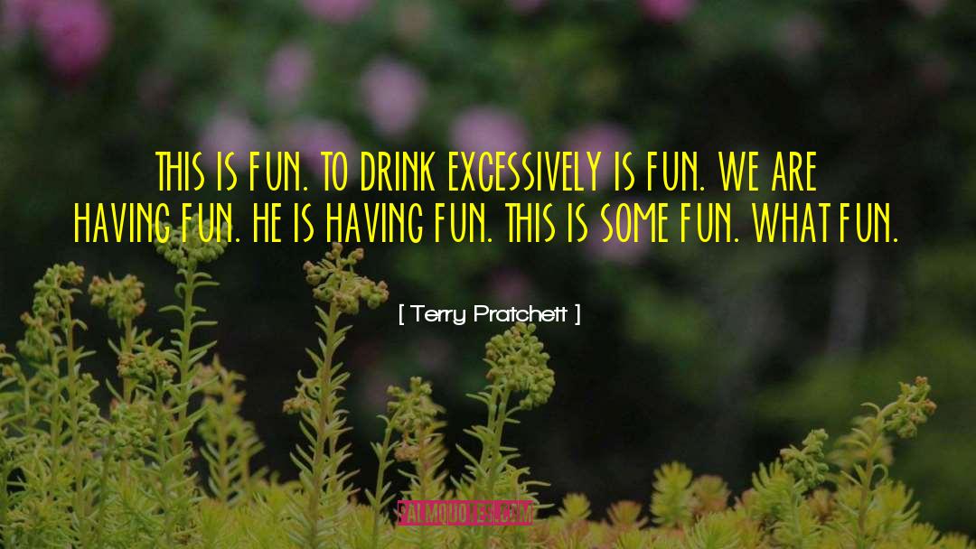 Being A Teenager And Having Fun quotes by Terry Pratchett