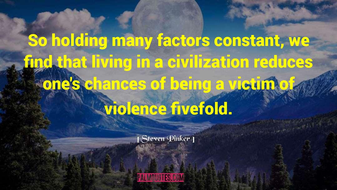 Being A Victim quotes by Steven Pinker