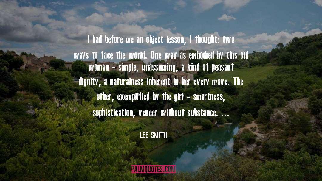 Being A Woman In This World quotes by Lee Smith