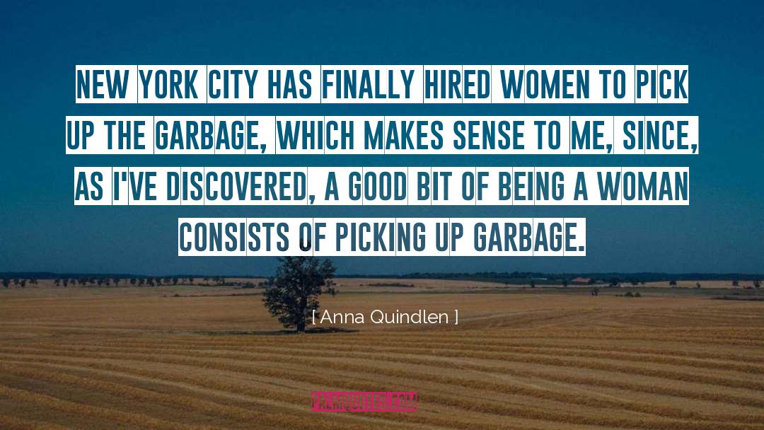 Being A Woman quotes by Anna Quindlen