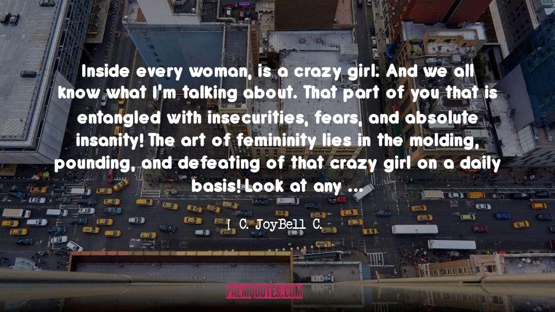 Being A Woman quotes by C. JoyBell C.