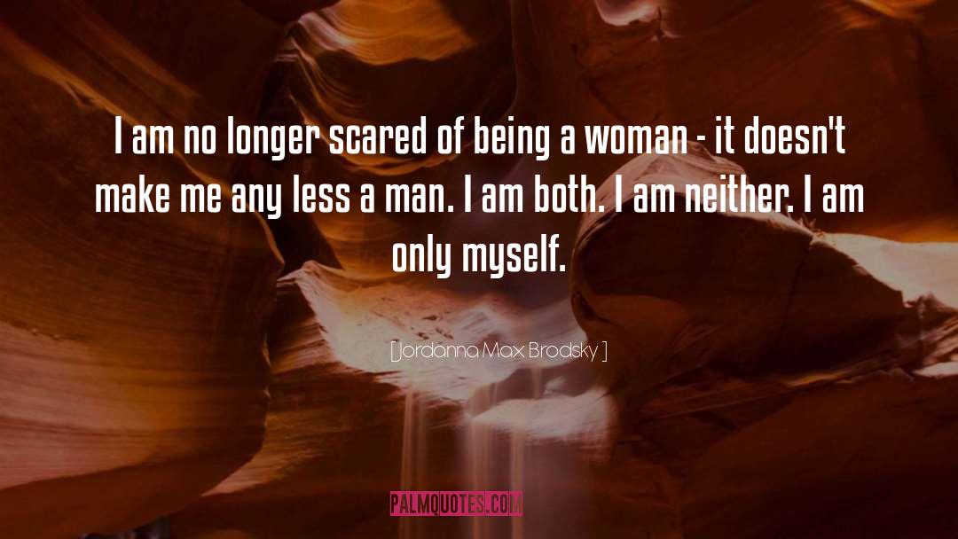 Being A Woman quotes by Jordanna Max Brodsky