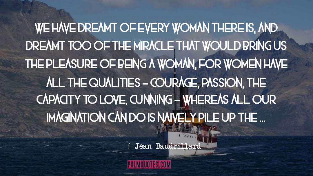 Being A Woman quotes by Jean Baudrillard