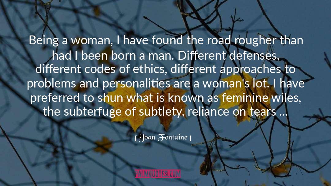Being A Woman quotes by Joan Fontaine