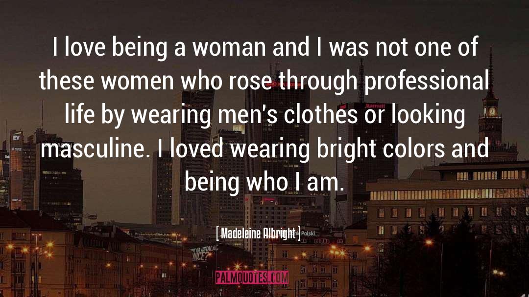 Being A Woman quotes by Madeleine Albright