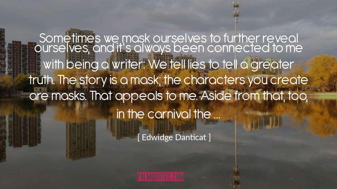 Being A Writer quotes by Edwidge Danticat