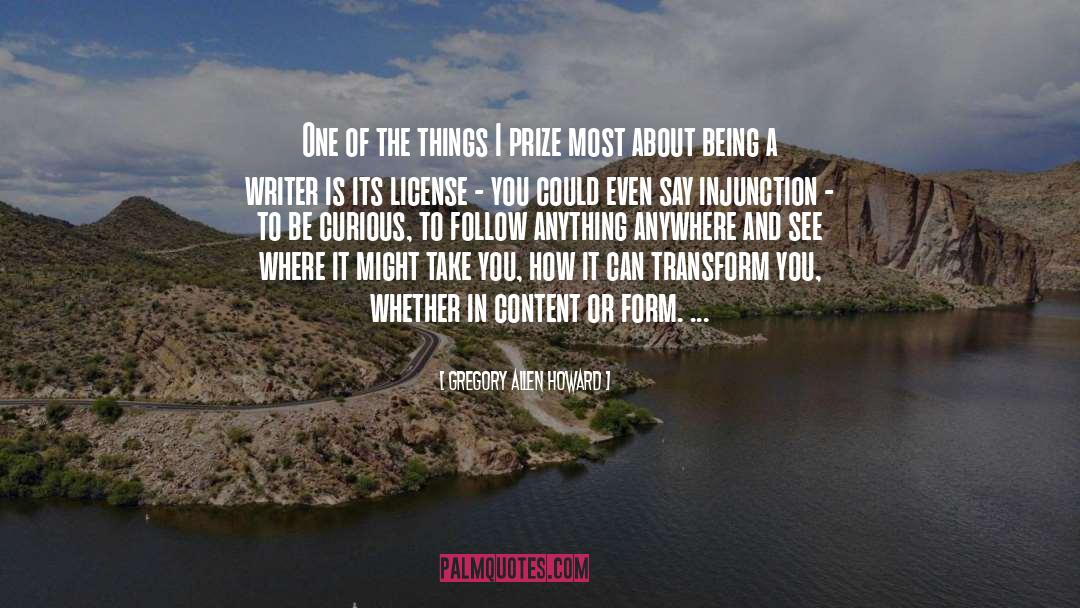 Being A Writer quotes by Gregory Allen Howard