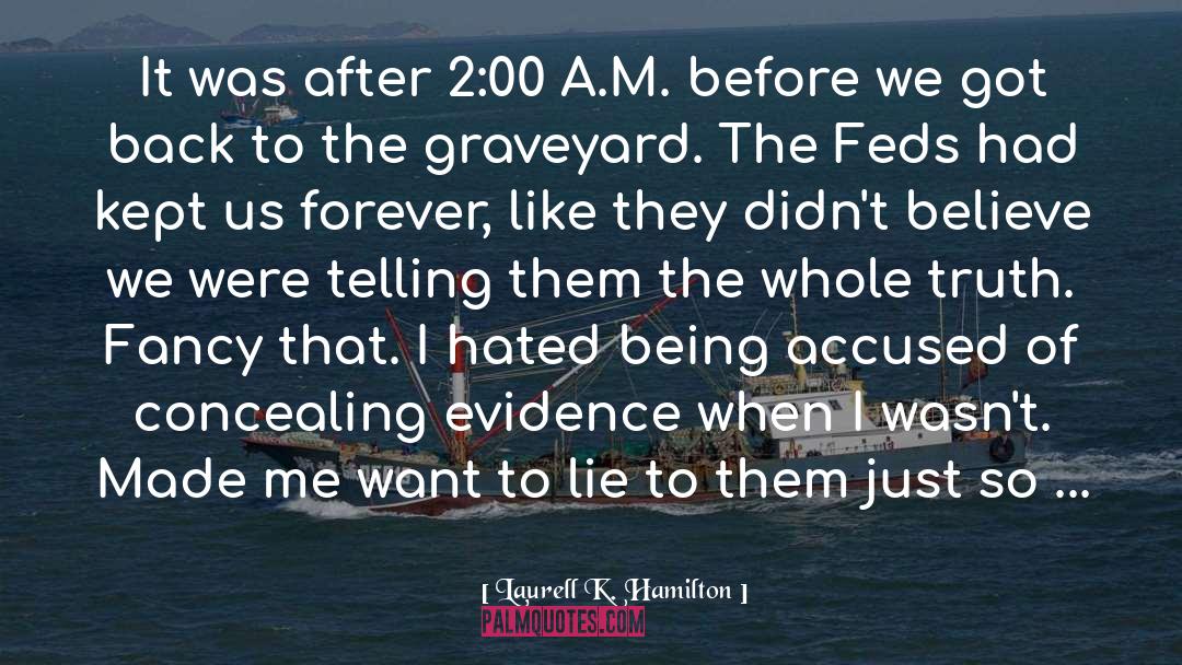 Being Accused quotes by Laurell K. Hamilton