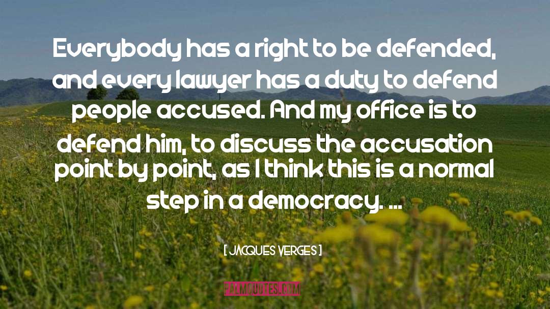 Being Accused quotes by Jacques Verges