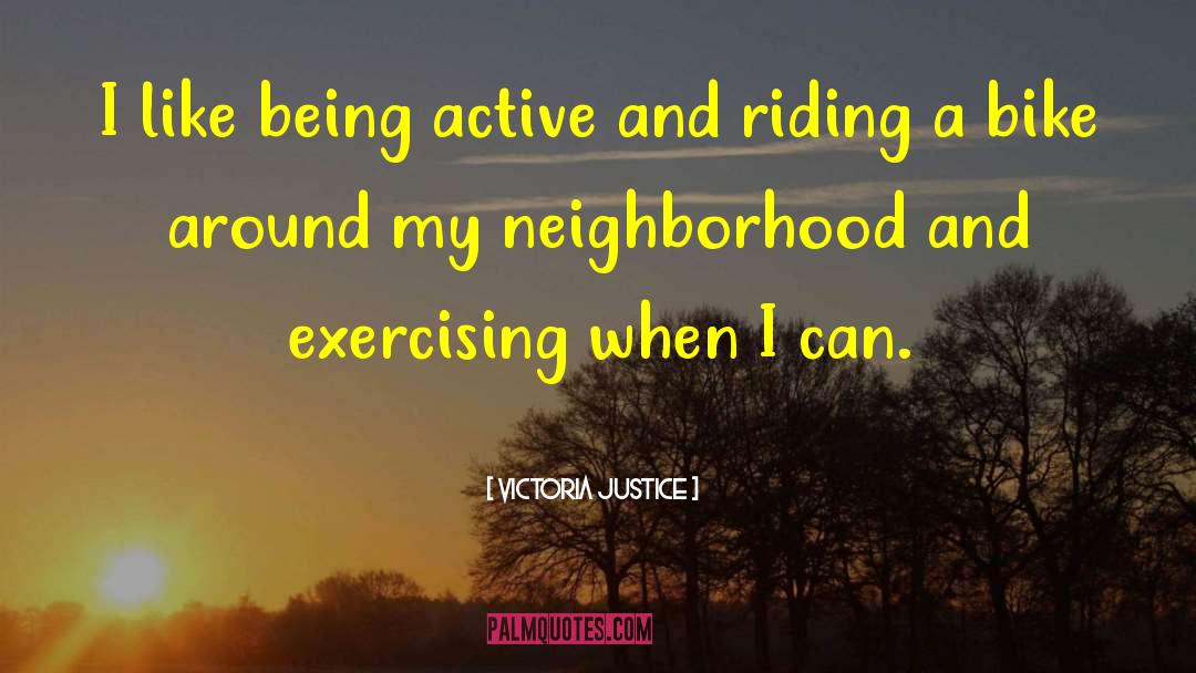 Being Active quotes by Victoria Justice