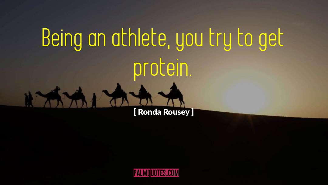 Being Active quotes by Ronda Rousey