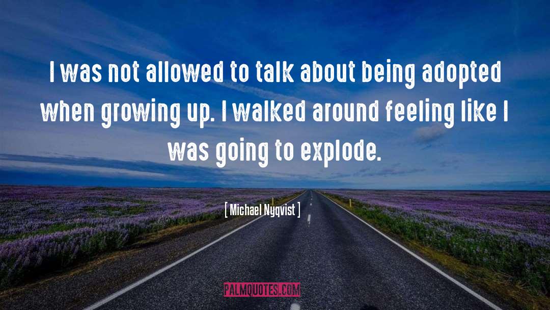 Being Adopted quotes by Michael Nyqvist