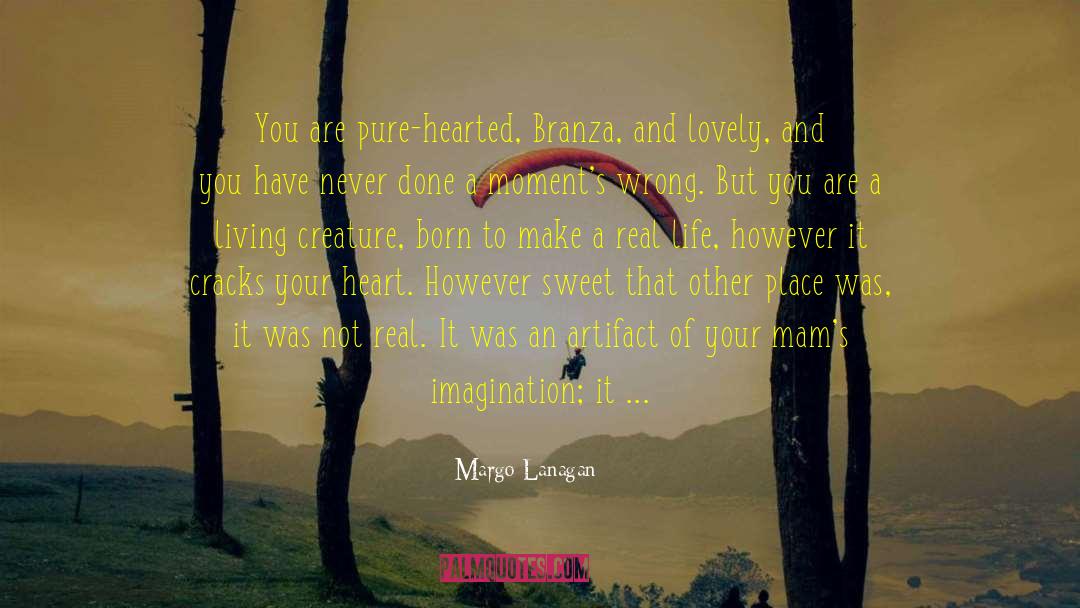Being Alive But Not Living quotes by Margo Lanagan