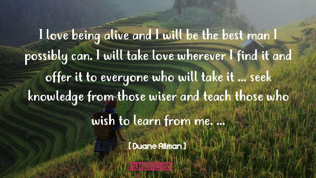 Being Alive Doesn T Mean Living quotes by Duane Allman