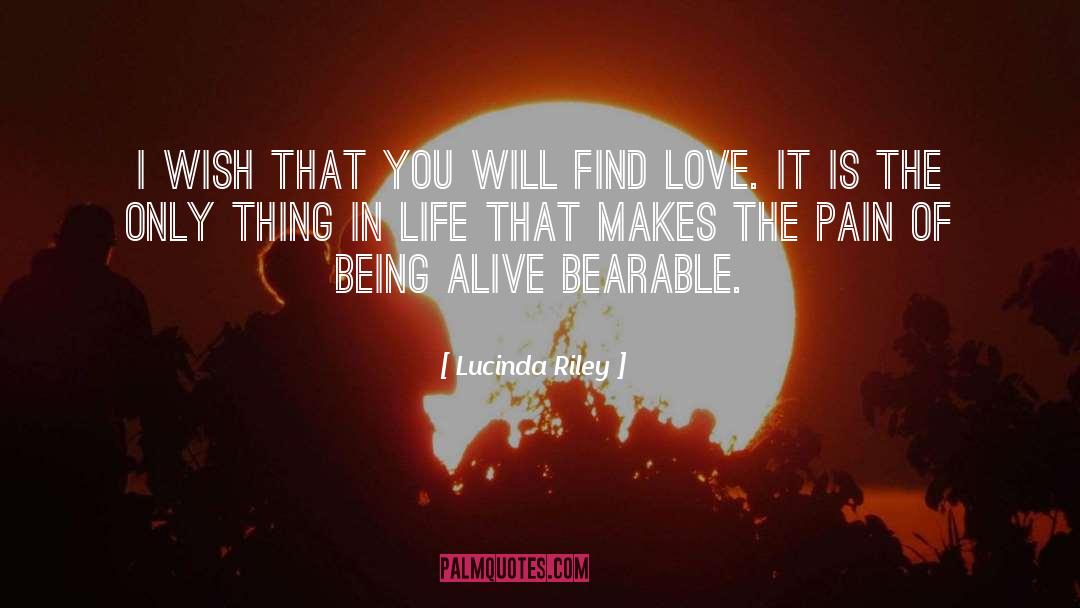 Being Alive quotes by Lucinda Riley