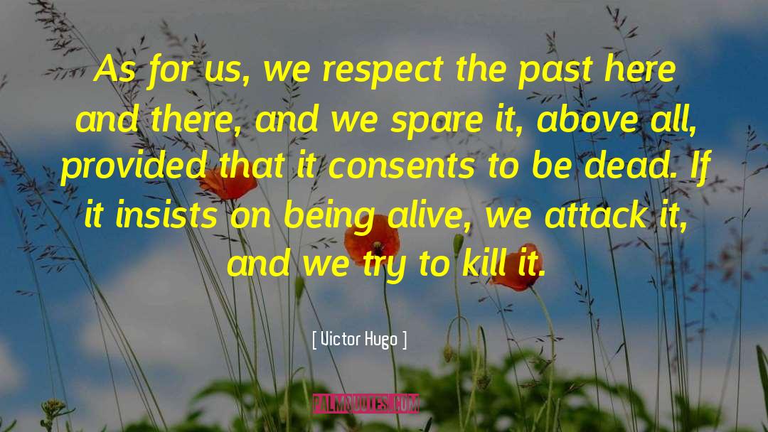 Being Alive quotes by Victor Hugo