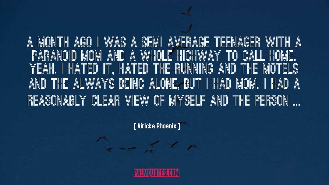 Being Alone quotes by Airicka Phoenix
