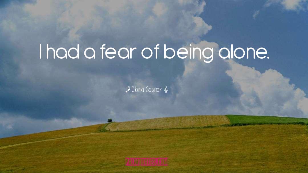 Being Alone quotes by Gloria Gaynor