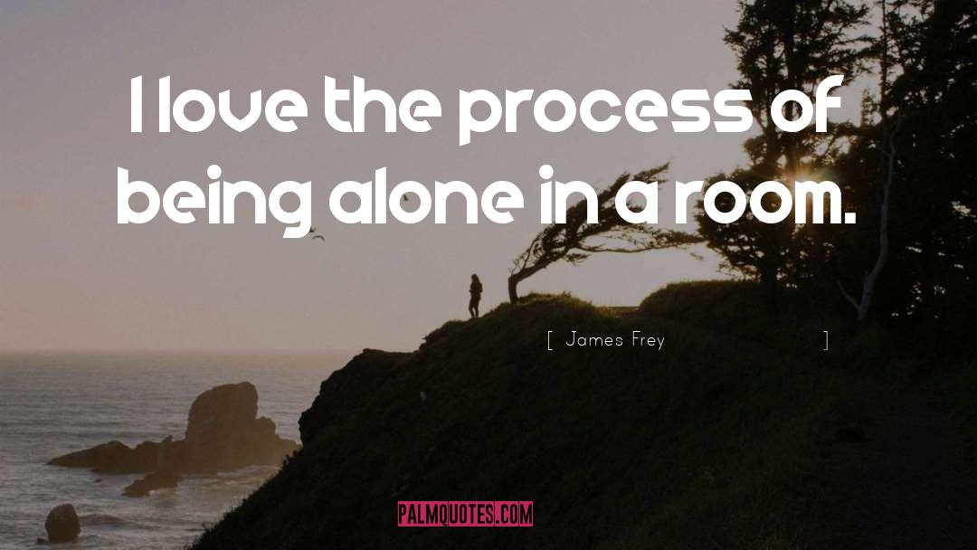 Being Alone quotes by James Frey