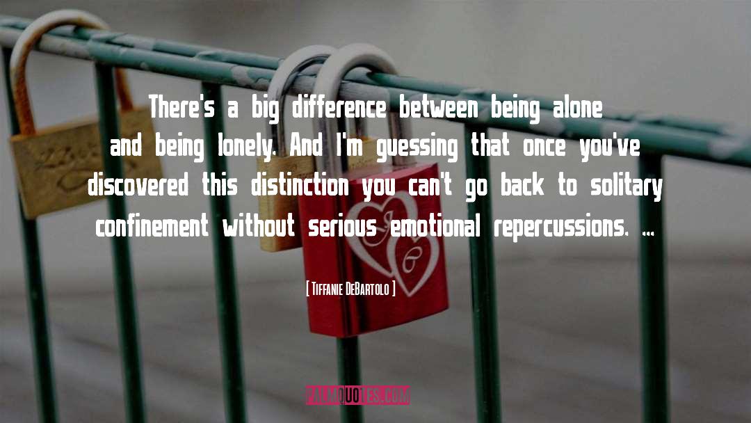 Being Alone quotes by Tiffanie DeBartolo