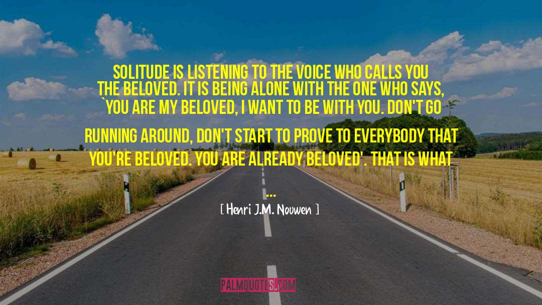 Being Alone quotes by Henri J.M. Nouwen