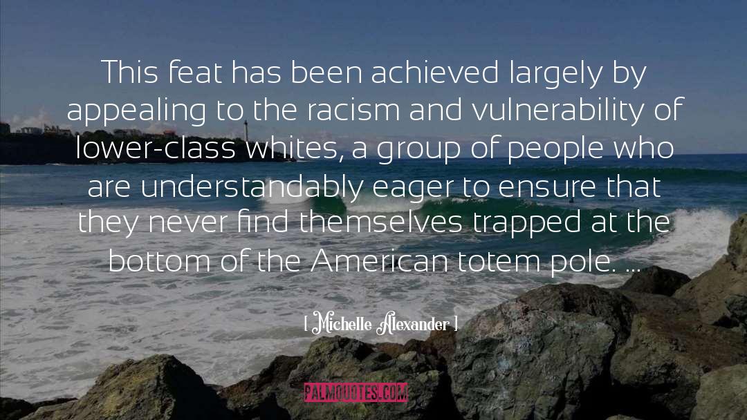 Being American quotes by Michelle Alexander