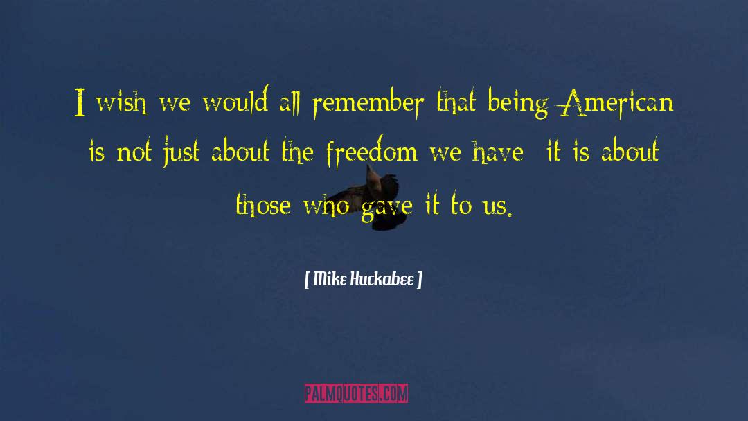 Being American quotes by Mike Huckabee