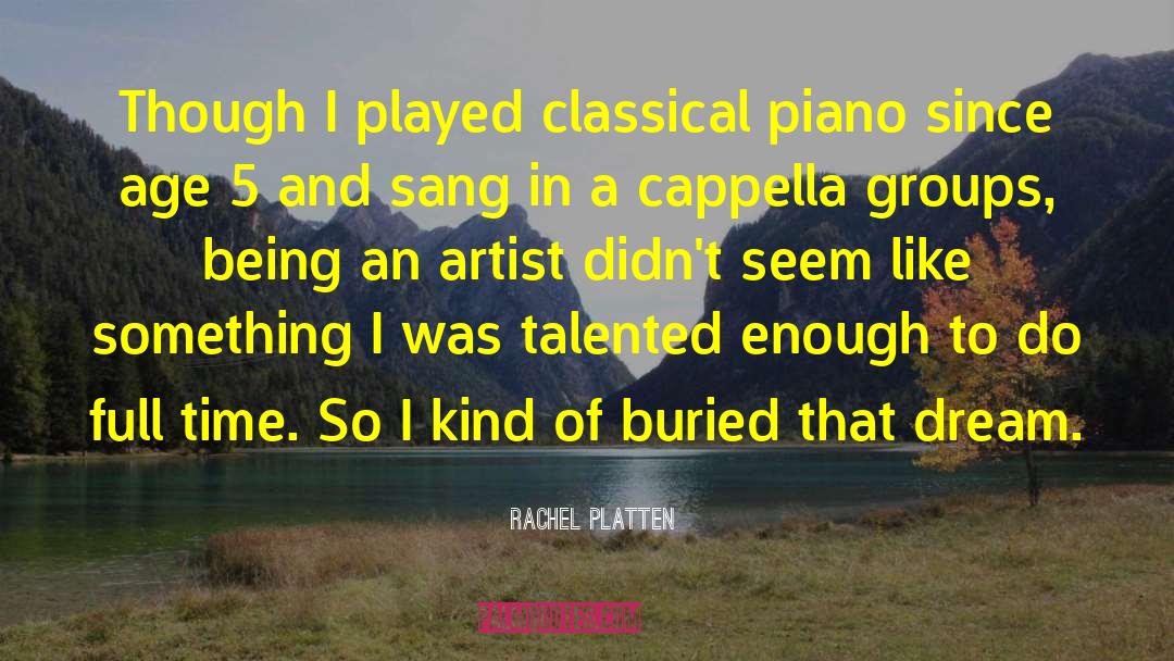 Being An Artist quotes by Rachel Platten
