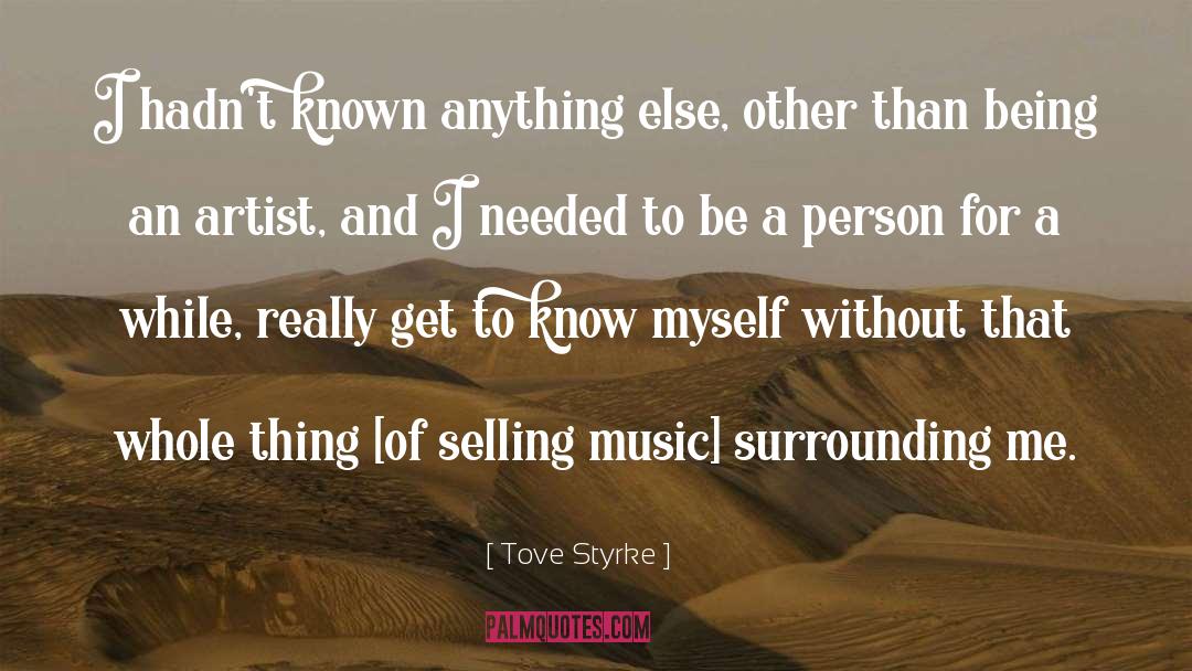 Being An Artist quotes by Tove Styrke