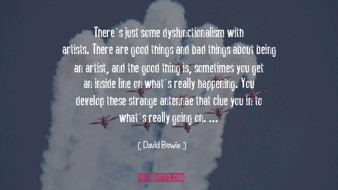 Being An Artist quotes by David Bowie