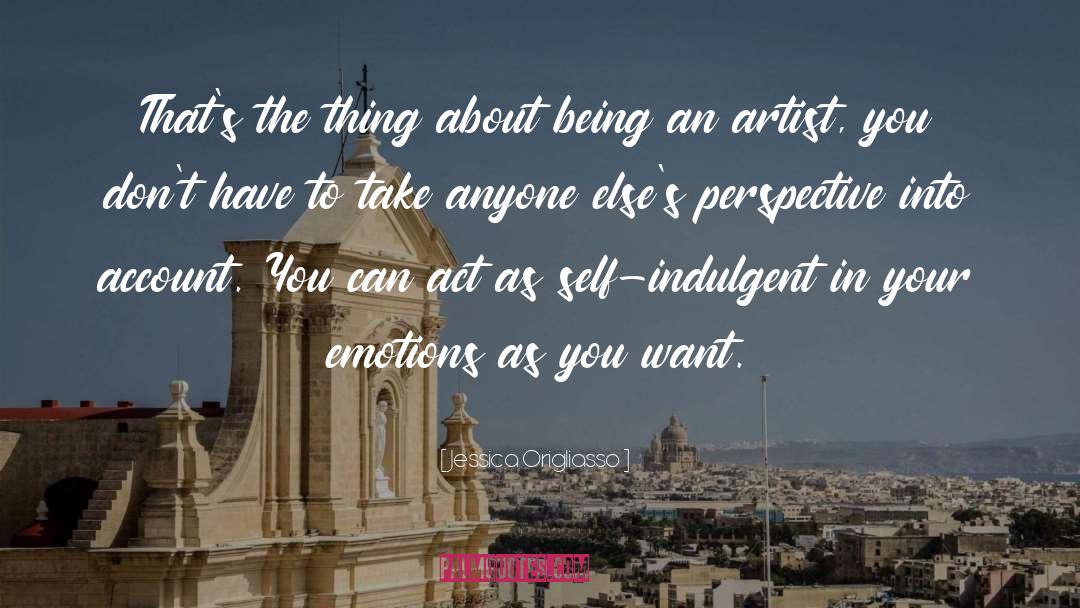 Being An Artist quotes by Jessica Origliasso