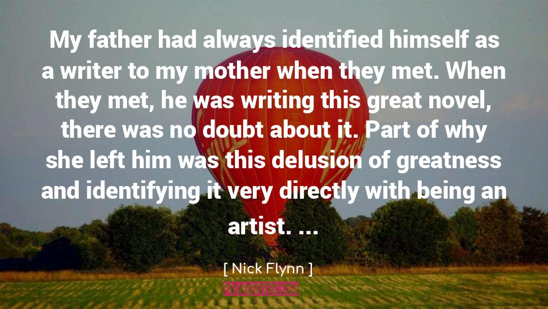 Being An Artist quotes by Nick Flynn