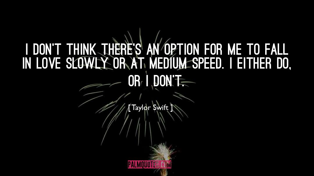 Being An Option In Love quotes by Taylor Swift