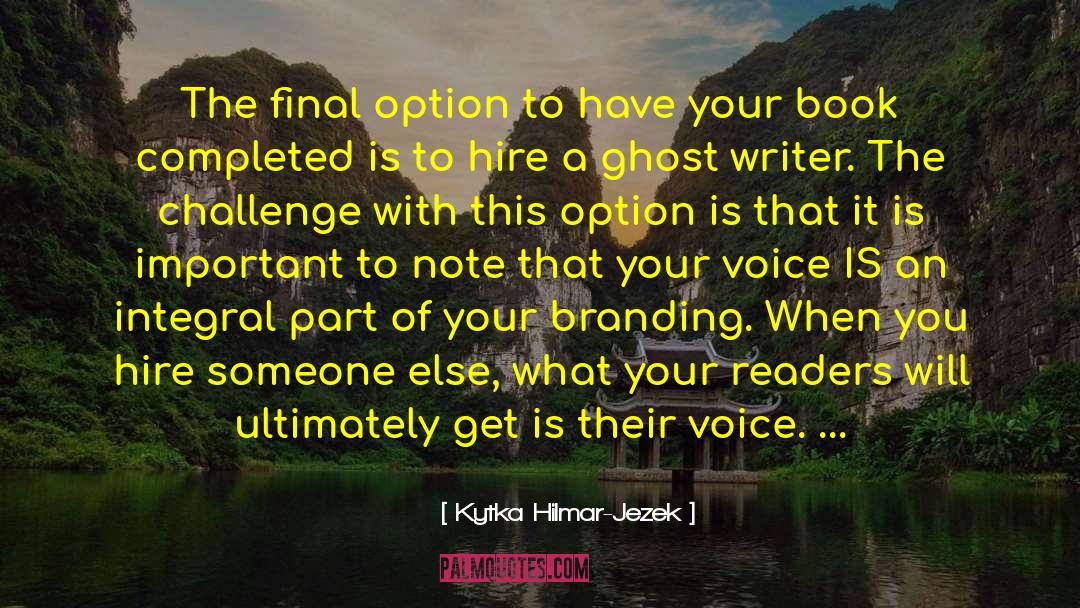 Being An Option Not Priority quotes by Kytka Hilmar-Jezek