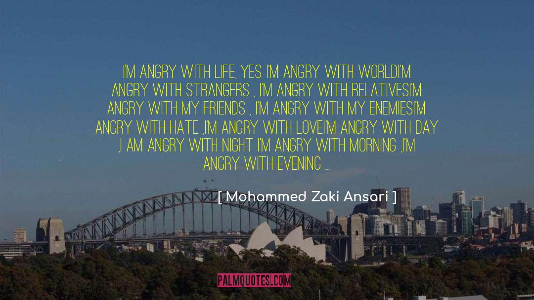 Being Angry At Family quotes by Mohammed Zaki Ansari