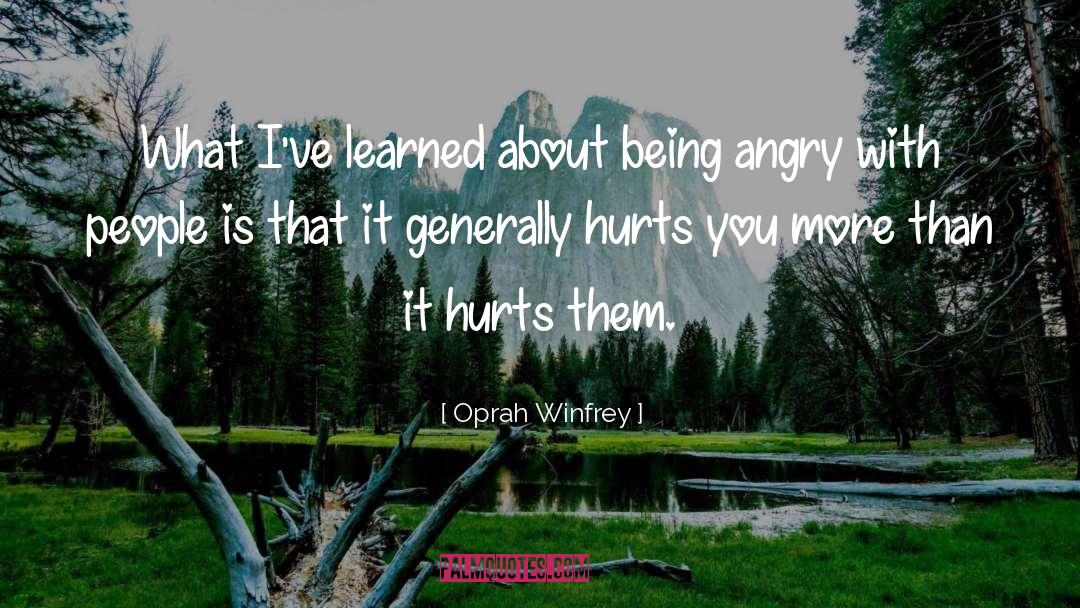 Being Angry quotes by Oprah Winfrey
